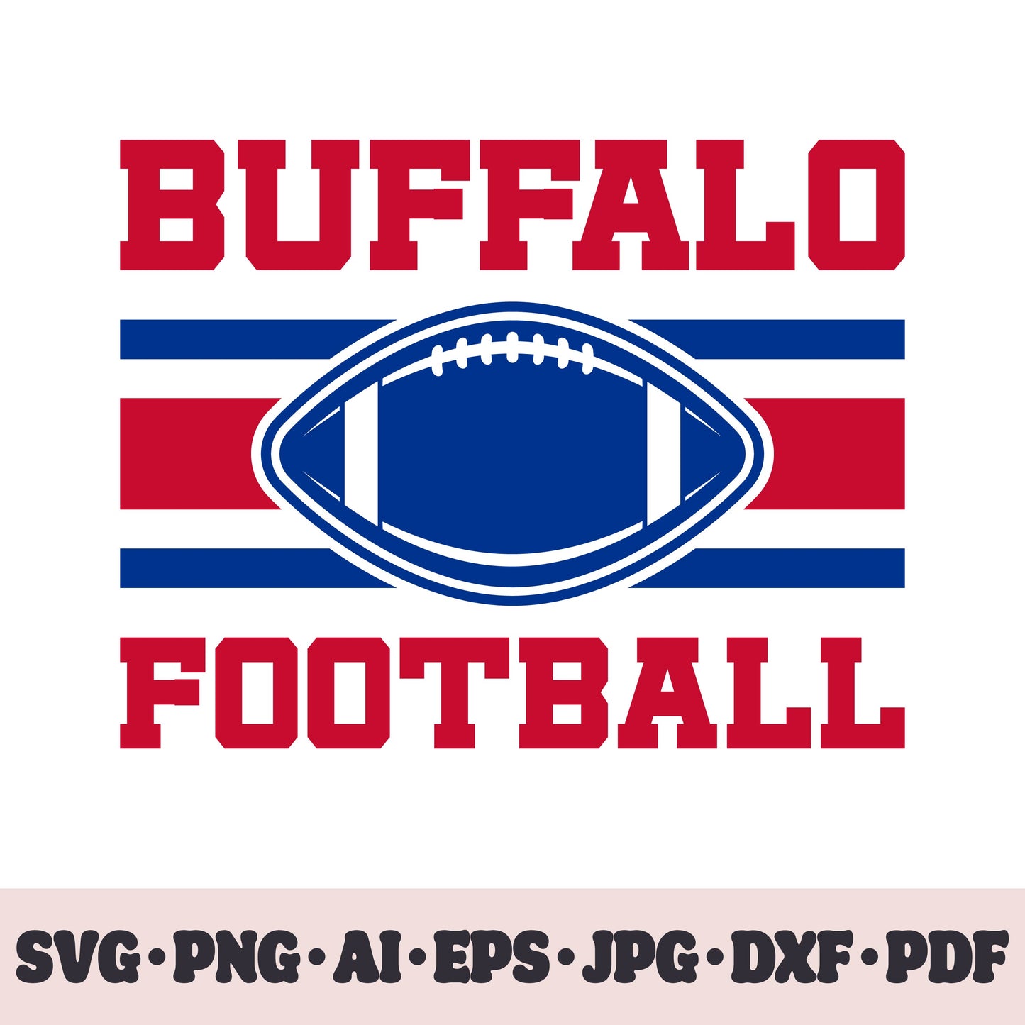 Buffalo Bills football team SVG Cricut cut file. Rugby PNG Clipart. Silhouette sublimation print. Sports fan image Ai, EPS, JPG, DXF, PDF.