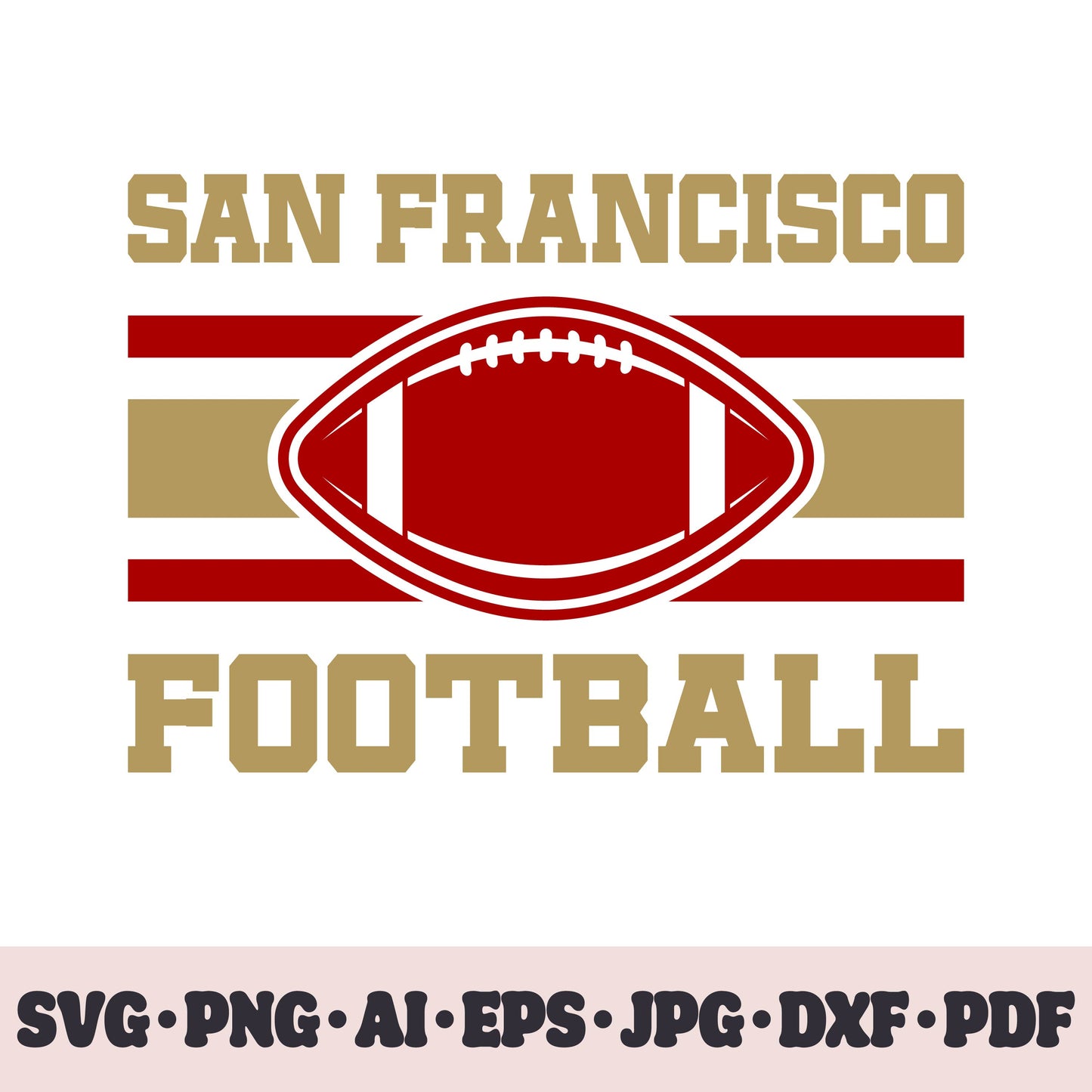 San Francisco 49ers football team SVG Cricut cut file. Rugby PNG Clipart. Silhouette sublimation print. Sports fan image Ai, EPS, JPG, DXF, PDF.